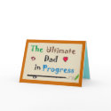 The Ultimate Dad in Progress cards by jenniekurono The Ultimate Dad in Progress cards