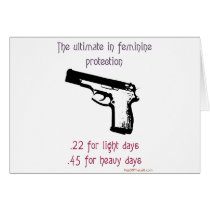 The Ultimate In Feminine Protection Greeting Cards