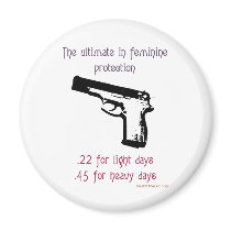 The Ultimate In Feminine Protection Magnet