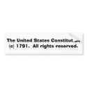 The United States Constitution (c) 1791. bumper stickers