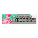 The United States of Hypocisy bumper stickers