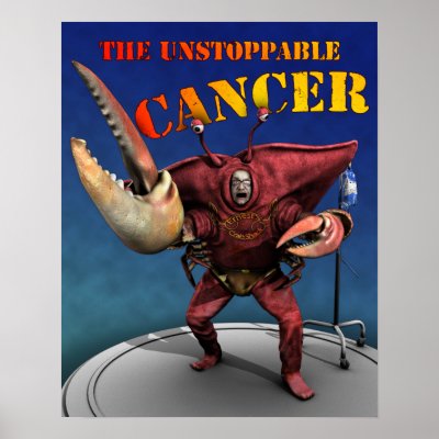 The Unstoppable Cancer: Poster by willlapuerta