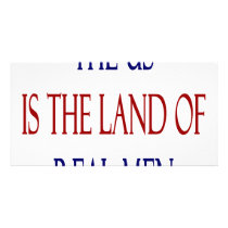 The US Is The Land Of Real Men photo cards by Supernova23 The US Is The Land Of Real Men photo cards