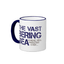 THE VAST BERING SEA... COFFEE MUGS