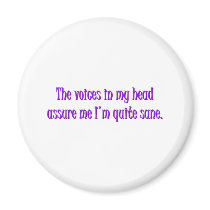 The Voices Assure Me I'm Sane magnets by brianadragon The Voices Assure Me I'm Sane magnets