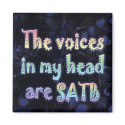 The Voices in My Head are SATB magnet