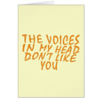 The Voices In My Head Don't Like you cards by RudeDuckDesigns The Voices In My Head Don't Like you cards