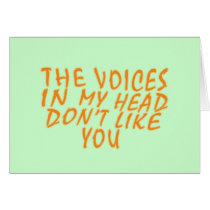 The Voices In My Head Don't Like you cards by RudeDuckDesigns The Voices In My Head Don't Like you cards