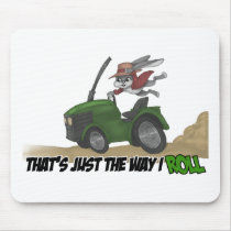 The Way I Roll mousepads