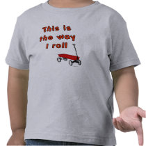 The way I roll T-shirts