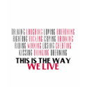 The Way We Live t-shirts by TVaddict The Way We Live t-shirts