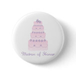 The Wedding Cake Matron Of Honor Button