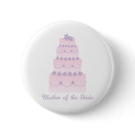 The Wedding Cake Mother Of The Bride Button