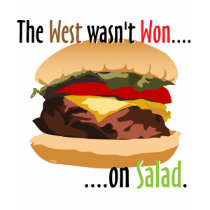 The West Wasn't Won on Salad t-shirts