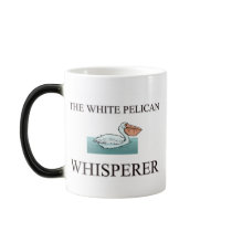 The White Pelican Whisperer mugs by AnimalShirts The White Pelican Whisperer mugs