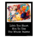 "The Whole Palette" Print by Victoreeah "The Whole Palette" Print