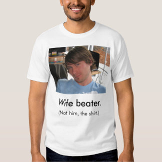 wife beater tshirts