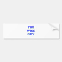 The Wise Guy Gift Bumper Stickers