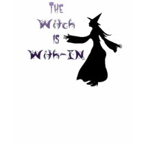 The Witch is With-IN t-shirts