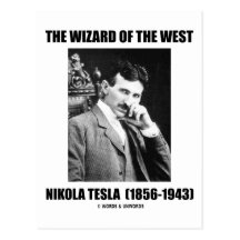 The Wizard Of The West (Nikola Tesla) Post Cards