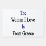 The Woman I Love Is From Greece Sign