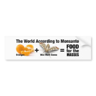 the World According to Monsanto Bumper Stickers