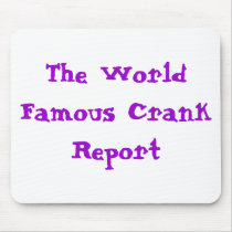 The World Famous Crank Report mousepads