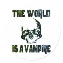 THE WORLD IS A VAMPIRE STICKER