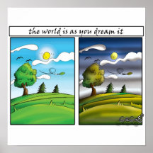 The world is as you dream it - Motivational Poster