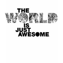 The World is Just Awesome T-Shirt