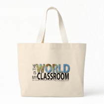 The World is My Classroom Tote Bag