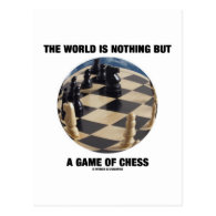 The World Is Nothing But A Game Of Chess Postcard