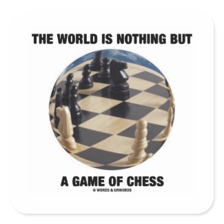 The World Is Nothing But A Game Of Chess sticker