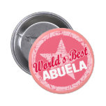 The Worlds Best Abuela Pinback Button