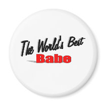 The World's Best Babe magnets by theworldsbest The World's Best Babe magnets