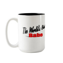 The World's Best Babe mugs by theworldsbest The World's Best Babe mugs