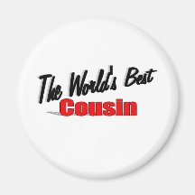 The World's Best Cousin Refrigerator Magnets