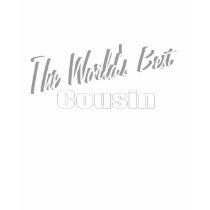 The World's Best Cousin t-shirts by theworldsbest The World's Best Cousin t-shirts