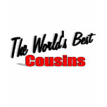 The World's Best Cousins t-shirts