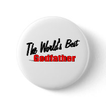 The World's Best Godfather Pinback Buttons
