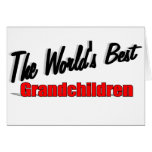 The World's Best Grandchildren Greeting Cards