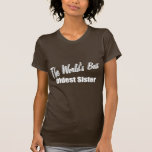 The World's Best Oldest Sister Tshirt