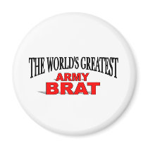 The World's Greatest Army Brat magnets