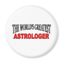 The World's Greatest Astrologer magnets by theworldsgreatest The World's Greatest Astrologer magnets