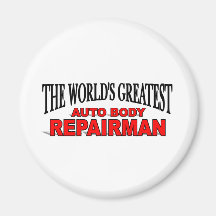 The World's Greatest Auto Body Repairman Magnets