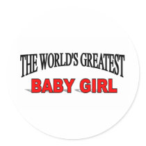 The World's Greatest Baby Girl stickers by theworldsgreatest The World's Greatest Baby Girl stickers