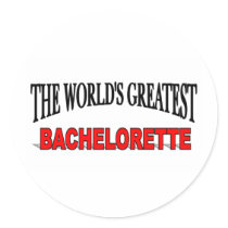 The World's Greatest Bachelorette Round Sticker