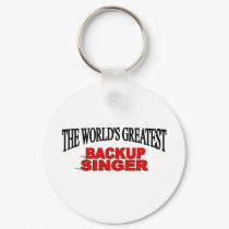 The World's Greatest Backup Singer keychains