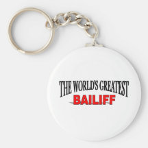 The World's Greatest Bailiff Key Chain
