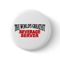 The World's Greatest Beverage Server buttons by theworldsgreatest The World's Greatest Beverage Server buttons